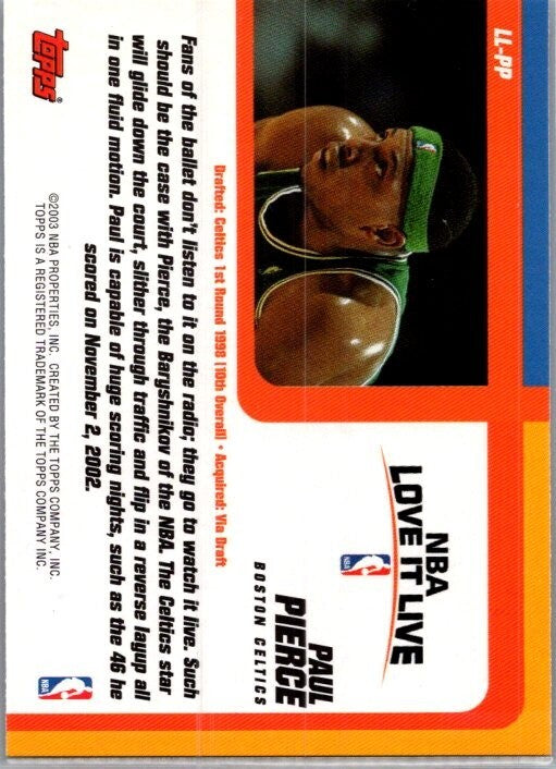 2003 Topps NBA Love It Live Holo Insert #LL-PP Paul Pierce 🔥